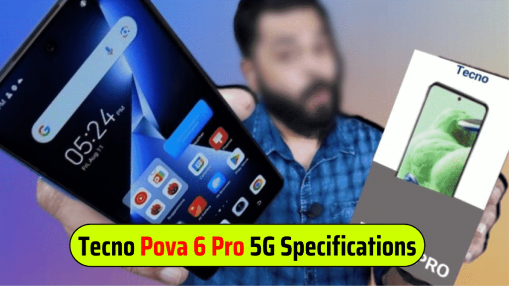 Tecno Pova 6 Pro 5G Specifications